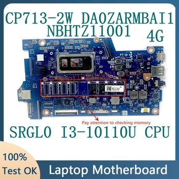 DA0ZARMBAI1 Материнская плата для материнской платы ноутбука Acer Chromebook Spin CP713-2W NBHTZ11001 4G W/SRGL0 I3-10110U CPU 100% проверено хорошо